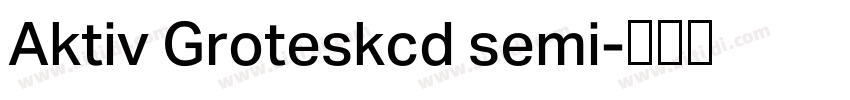 Aktiv Groteskcd semi字体转换
